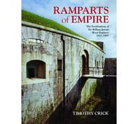 Ramparts of Empire: The Fortifications of Sir William Jervois, Royal Engineer, 1821-1897 (Exeter Studies in Film History)