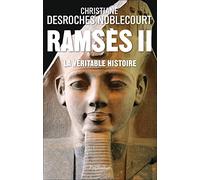 Ramsès II: La véritable histoire