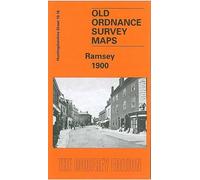 Ramsey 1900: Huntingdonshire Sheet 10.16 (Old O.S. Maps of Huntingdonshire)