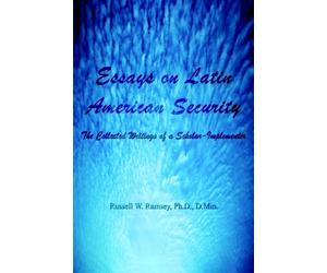 Ramsey - Essays on Latin American Security The Collected Writings of - X555z