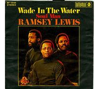Ramsey Lewis - Wade In The Water / Soul Man