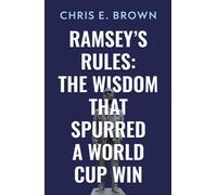 Ramsey’s Rules: The Wisdom that Spurred a World Cup Win
