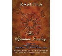 Ramtha, The Spiritual Journey. Part II: Predestination, Free Will, and Your D...