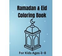 Ramzan & Eid Coloring Book for Kids: Islamic Coloring Book with Mosques, Lanterns & Eid Fun | Ages 3-8