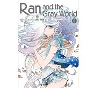 Ran and the Gray World, Vol. 5 – Viz Signature Edition – Simon & Schuster