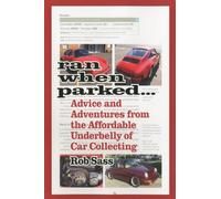 Ran When Parked...: Insider's Secrets of Buying, Selling and Enjoying Classic Cars on a Budget