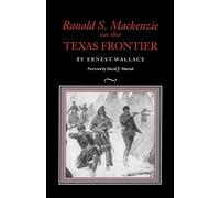Ranald S. Mackenzie on the Texas Frontier
