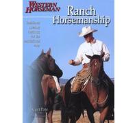 Ranch Horsemanship: How to Ride Like the Cowboys Do Revised (Western Horseman Books)