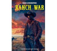 Ranch War: Where the Law Won’t Reach