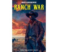 Ranch War: Where the Law Won’t Reach