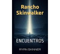 Rancho Skinwalker: ENCOUNTERS (Skinwalker Ranch)