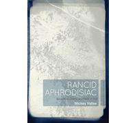 Rancid Aphrodisiac: Subjectivity, Desire, and Rock 'n' Roll