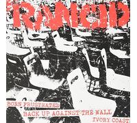 Rancid - Born Frustrated/Back Up Against The Wall/Ivory Coast [7" VINYL]