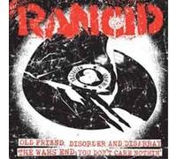 RANCID - OLD FRIEND/DISORDER DISARRAY/THE WARS END/YOU DONT CARE NOTHI - J3z