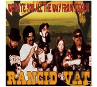 Rancid Vat - We Hate You All the Way from Texas