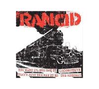 Rancid - You Want It/Locomotive/That's [7" VINYL] [VINYL]