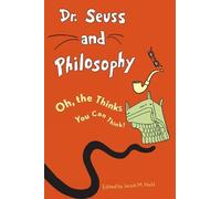Randall Auxier Dr. Seuss and Philosophy (Paperback) Great Authors and Philosophy