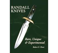 Randall Knives : Rare, Unique, & Experimental