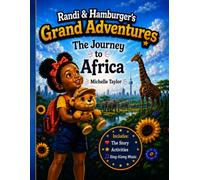 Randi & Hamburger's Grand Adventures: The Journey to Africa: The Complete Edition