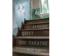 Randia's Quiet Theatre : Performing Care and Activism with a Romani Elder