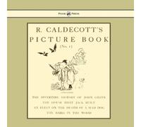 Randolph Caldecott R. Caldecott's Picture Book - No. 1 - Containing the Diverting Randolph Caldecott Multicolor
