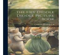 Randolph Caldecott The Hey Diddle Diddle Picture Book Hardcover Randolph Caldecott Multicolor