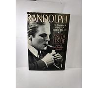 Randolph: The Biography of Winston Churchill's Son