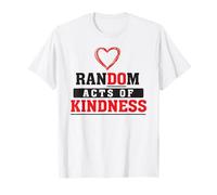 Random Acts of Kindness Do Kindness Charity Service T-Shirt