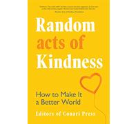Random Acts of Kindness: How to Make It a Better World