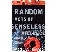 Random Acts of Senseless Violence (Jack Womack)