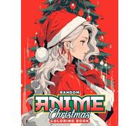 Random Anime Christmas Coloring Book: Festive Coloring Fun for the Holidays (Random Series)