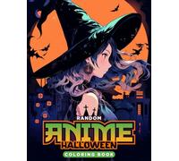 Random Anime Halloween Coloring Book: An Otaku's Spooktacular Palette of Fun for All Ages (Random Series)