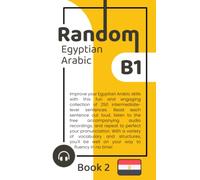 Random Egyptian Arabic B1 (Book 2): 6