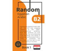 Random Egyptian Arabic B2 (Book 1): 7