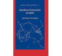 Random Geometric Graphs: 5 (Oxford Studies in Probability)