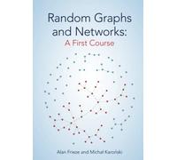 Random Graphs and Networks: A First Course