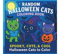 Random Halloween Cats Coloring Book: Spooky, Cute, & Cool Halloween Cats to Color