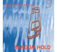 Random Hold - View With Suspicion