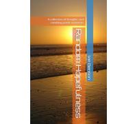 Random Hopefulness: A collection of thoughts and rambling poetic moments