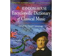 Random House Encyclopedic Dictionary of Classical Music