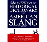 Random House Historical Dictionary of American Slang: A-g