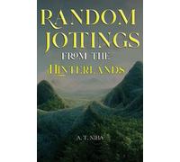 Random Jottings from the Hinterlands