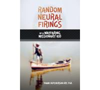 RANDOM NEURAL FIRINGS: of a Wayfaring Missionary Kid
