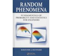 Random Phenomena: Fundamentals of Probability and Statistics for Engineers