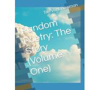 Random Poetry: The Story (Volume: One): 1