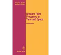 Random Point Processes in Time and Space (Springer Texts in Electrical Engineering)