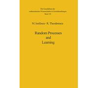 Random Processes and Learning: 150 (Grundlehren der mathematischen Wissenschaften, 150)