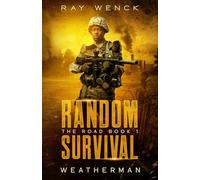 Random Survival The Road: Weatherman: 1