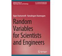 Random Variables for Scientists and Engineers (Synthesis Lectures on Engineering, Science, and Technology)
