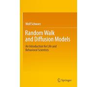 Random Walk and Diffusion Models: An Introduction for Life and Behavioral Scientists